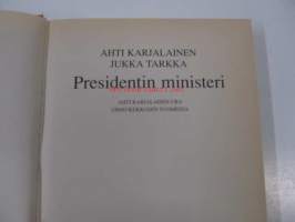 Presidentin ministeri : Ahti Karjalaisen ura Urho Kekkosen Suomessa