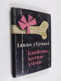 Kuolema kertoo vitsin : salapoliisiromaani