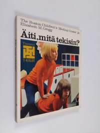 Äiti, mitä tekisin