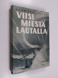 Viisi miestä lautalla : Tahiti-Nui II:n ja III:n retket