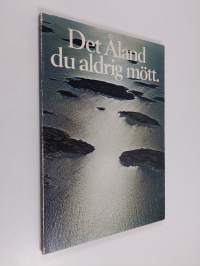 Det Åland du aldrig mött