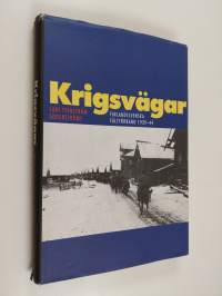 Krigsvägar : finlandssvenska fältförband 1939-44
