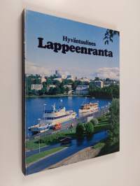 Lappeenranta : hyväntuulinen Lappeenranta = Det vänliga Villmanstrand = Friendly Lappeenranta