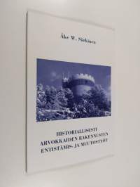 Historiallisesti arvokkaiden rakennusten entistämis- ja muutostyöt