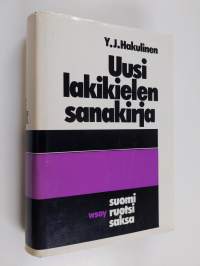 Uusi lakikielen sanakirja : laki- ja liikekielen sanastoa : suomi - ruotsi - saksa : ruotsin- ja saksankielinen hakemisto = Ny juridisk ordbok : lag- och handelss...