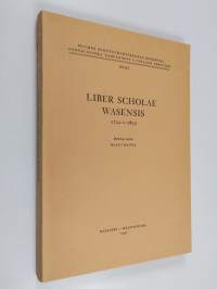 Liber Scholae Wasensis 1722-1830