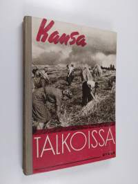 Kansa talkoissa : talkootoimintaa esittelevä kuvateos