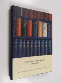 Kouvolan hovioikeus 1978-2003 : hovioikeuden perustaminen ja 25 ensimmäistä toimintavuotta