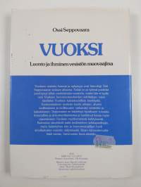 Vuoksi : luonto ja ihminen vesistön muovaajina