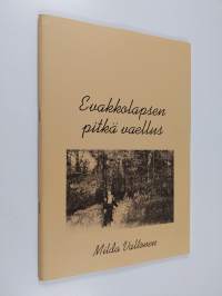 Evakkolapsen pitkä vaellus