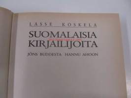 Suomalaisia kirjailijoita Jöns Buddesta Hannu Ahoon