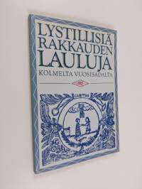 Lystillisiä rakkauden lauluja kolmelta vuosisadalta