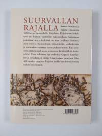 Suurvallan rajalla : ihmisiä Ruotsin ajan Karjalassa