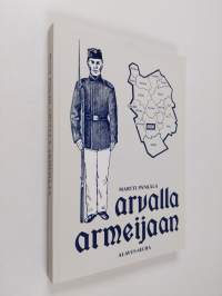 Arvalla armeijaan : Alavuden 11. reservikomppania 1883 - 1902