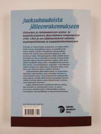 Juoksuhaudoista jälleenrakennukseen - siirtoväen ja rintamamiesten asutus- ja asuntokysymyksen järjestäminen kaupungeissa 1940-1960 ja sen käänteentekevä vaikutus...