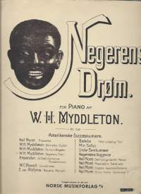 Negerens Dröm W H Myddleton  /- nuotit