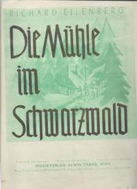 Die Muhle im Schwarzwald Richard Eilenberg /- nuotit