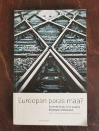 Euroopan paras maa : Suomen muuttuva asema Euroopan unionissa