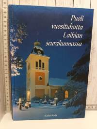 Puoli vuosituhatta Laihian seurakunnassa