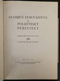 Suomen itsenäisyys ja poliittiset perinteet - Kokoomuspuolueen 20 vuotisjuhlajulkaisu