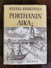 Porthanin aika - tutkielmia ja kuvauksia