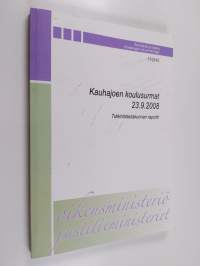 Kauhajoen koulusurmat 23.9.2008 : tutkintalautakunnan raportti