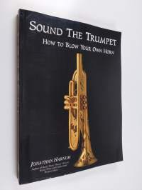 Sound the Trumpet - How to Blow Your Own Horn