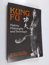 Kung Fu - History, Philosophy, and Technique