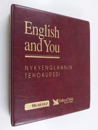 English and you : Nykyenglannin tehokurssi : Lessons and exercises ; English pronunciation (sis. 7 kasettia)