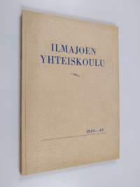 Ilmajoen yhteiskoulu 1924-49