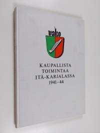 Kaupallista toimintaa itä-karjalassa 1941-44 : Vako oy