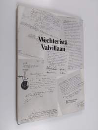 Wechteristä Valvillaan - Suomen tekstiiliteollisuus 250 vuotta