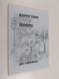 Kerro taas, isoäiti! (signeerattu)