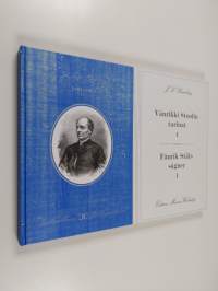 Vänrikki Stoolin tarinat I : faksimile teoksen ensipainoksesta v. 1848 ; Fänrik Ståls sägner I ; faksimil av verkets första upplaga år 1848