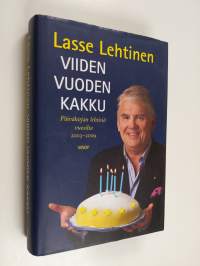 Viiden vuoden kakku : päiväkirjan lehtisiä vuosilta 2003-2009