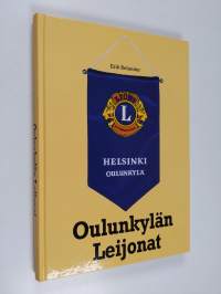 Oulunkylän Leijonat : Lions Club Helsinki/Oulunkylä 1961-2005