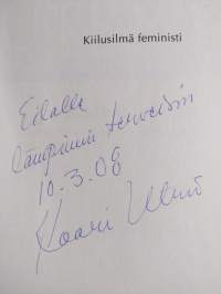 Kiilusilmä feministi, eli, Miksi en enää matkusta junassa (signeerattu, tekijän omiste)