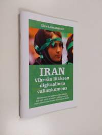 Iran : vihreän liikkeen digitaalinen vallankumous