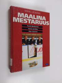 Maalina mestaruus : Pentti Matikainen, Hannu Jortikka, Alpo Suhonen