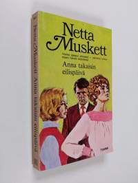 Anna takaisin eilispäivä