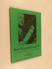 Kun Karjalasta kajahti : muistiinpanoja Kaakkois-Suomen radiosta vuoteen 1944