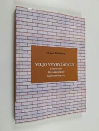 Viljo Vyyryläinen : punaorpo, Marskin ritari, luottamusmies