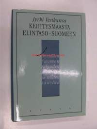 Kehitysmaasta elintaso-Suomeen. Itsenäisen Suomen talouden vaiheita ja niiden taustaa