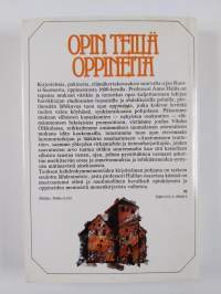 Opin teillä oppineita
