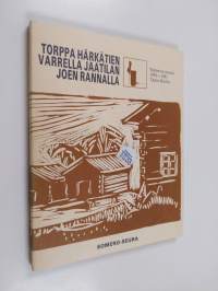 Torppa härkätien varrella Jaatilanjoen rannalla - Someron museo 1956-1981