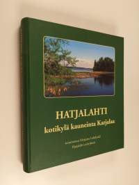 Hatjalahti : kotikylä kauneinta Karjalaa