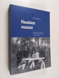 Haudatut muistot : rituaalisen kuoleman merkitykset Kannaksen muistitiedossa