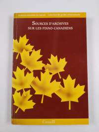 Archival sources for the study of Finnish Canadians. Souces d&#039;archives sur les finno-canadiens