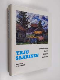 Yrjö Saarinen : elämäkertaa, kuvia, kirjeitä, tarinoita