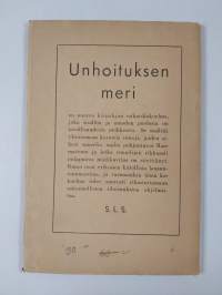 Unhoituksen meri : kertovia runoja